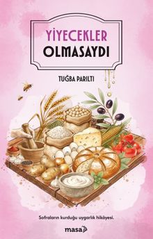Yiyecekler Olmasaydı