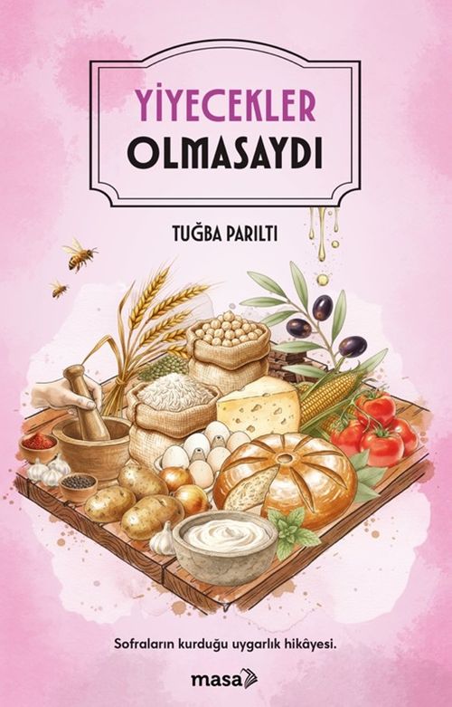Yiyecekler Olmasaydı