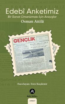 Edebî Anketimiz & Bir Sanat Ümanizması İçin Arayışlar