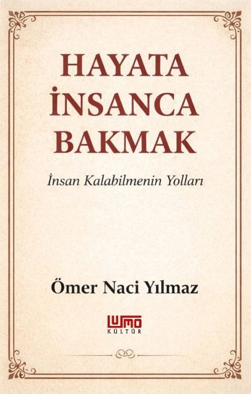 Hayata İnsanca Bakmak
