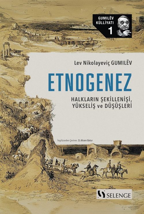 Etnogenez Halkların Şekillenişi, Yükseliş ve Düşüşleri