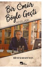 Bir Ömür Böyle Geçti & Anılar