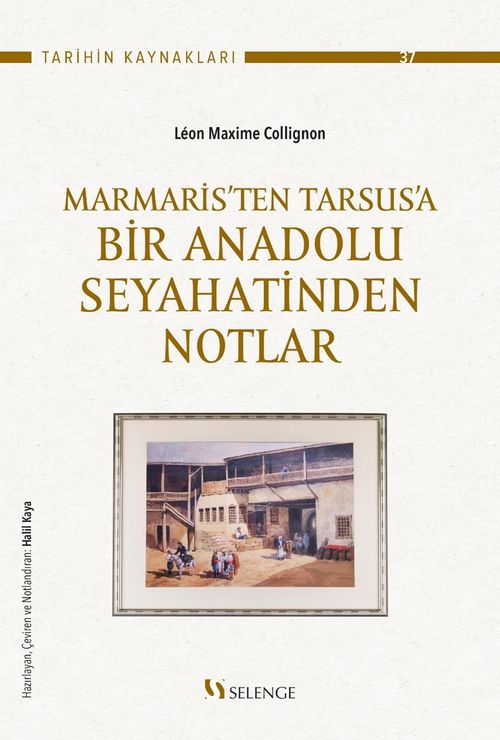 Marmaris'ten Tarsus'a Bir Anadolu Seyahatinden Notlar