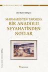 Marmaris'ten Tarsus'a Bir Anadolu Seyahatinden Notlar
