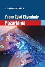 Yapay Zeka Ekseninde Pazarlama