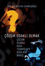 Çözüm Odaklı Olmak & Çözüm Odaklı Kısa Terapiler'e Kısa Bir Bakış