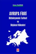 Avrupa Fikri Bütünleşmenin Tarihsel ve Düşünsel Kökenleri