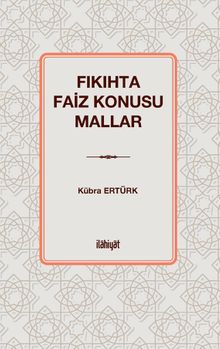 Fıkıhta Faiz Konusu Mallar