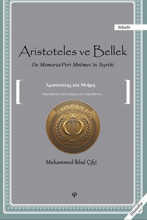 Aristoteles ve Bellek & Peri Mnemes'in Teşrihi