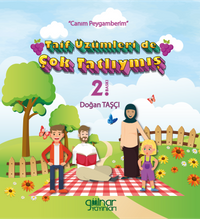 Taif Üzümleri de Çok Tatlıymış - “Canım Peygamberim”
