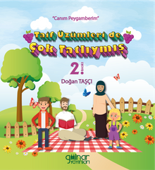 Taif Üzümleri de Çok Tatlıymış - “Canım Peygamberim”
