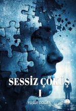 Sessiz Çöküş 1