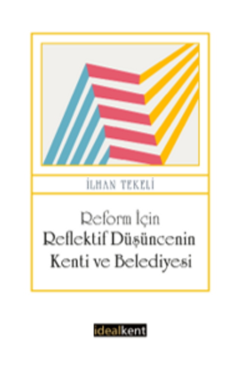 Reform İçin Reflektif Düşüncenin  Kenti ve Belediyesi