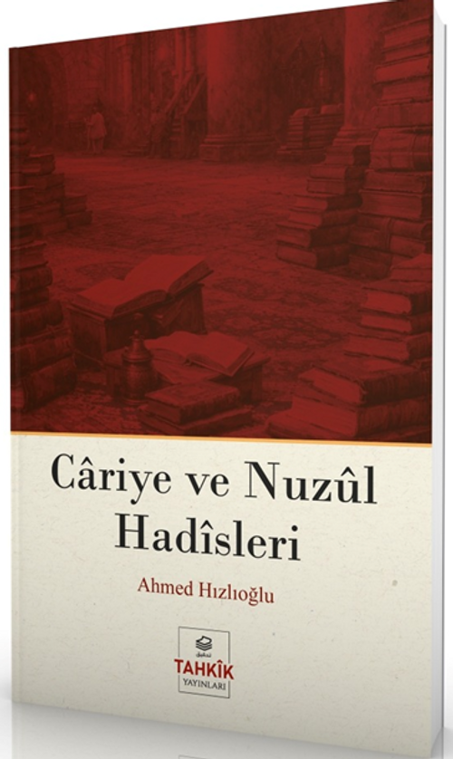 Cariye ve Nuzûl Hadîsleri