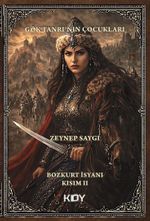 Gök Tanrı'nın Çocukları: Bozkurt İsyanı Kısım II