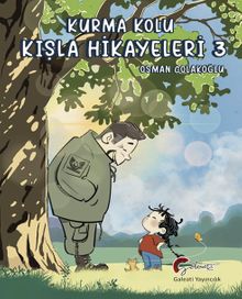 Kurma Kolu, Kışla Hikayeleri, Üçüncü Kitap