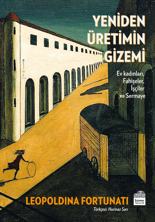 Yeniden Üretimin Gizemi & Ev Kadınları, Fahişeler, İşçiler ve Sermaye