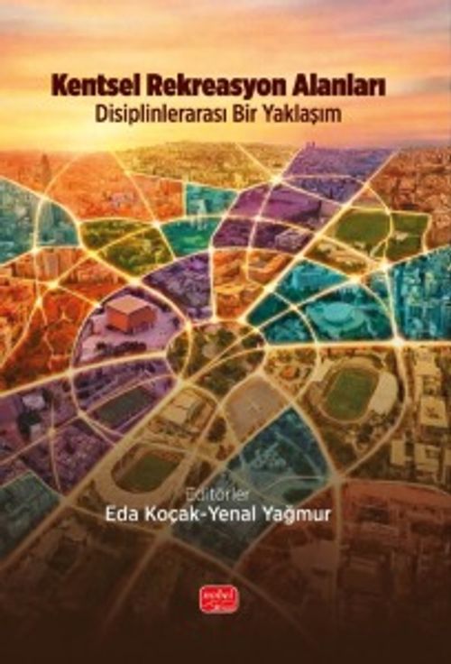 Kentsel Rekreasyon Alanları & Disiplinlerarası Bir Yaklaşım