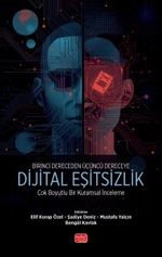 Birinci Dereceden Üçüncü Dereceye Dijital Eşitsizlik & Çok Boyutlu Bir Kuramsal İnceleme