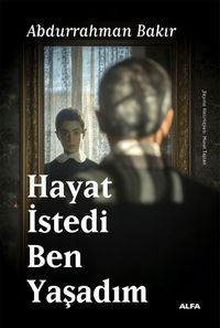 Hayat İstedi  Ben Yaşadım