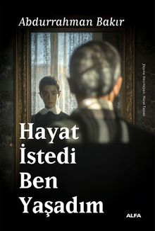 Hayat İstedi  Ben Yaşadım