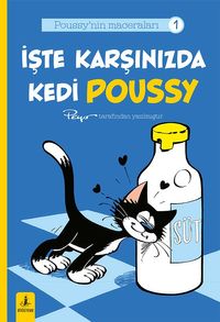 İşte Karşınızda Kedi Poussy / Poussy'nin Maceraları 1