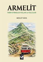 Armelit & Tarih-Etimoloji-Yollar ve Yolcular