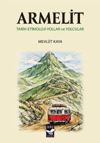 Armelit & Tarih-Etimoloji-Yollar ve Yolcular