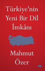 Türkiye'nin Yeni Bir Dil İmkanı