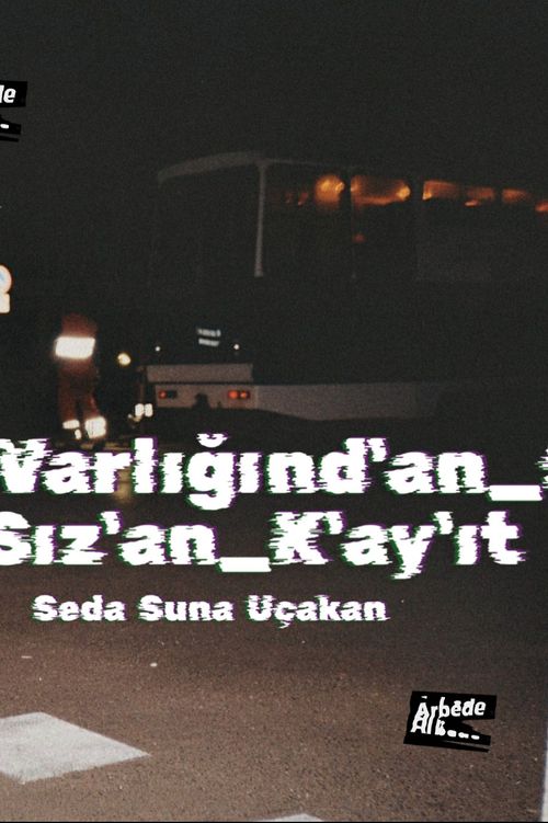 Varlığınd'an_Sız'an_K'ay'ıt