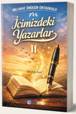 İçimizdeki Yazarlar 2 / Melahat Ünügür Ortaokulu