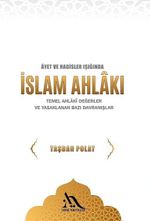 Ayetler ve Hadisler Işığında İslam Ahlakı