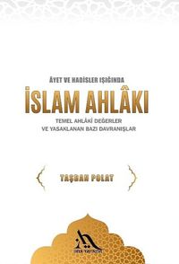 Ayetler ve Hadisler Işığında İslam Ahlakı