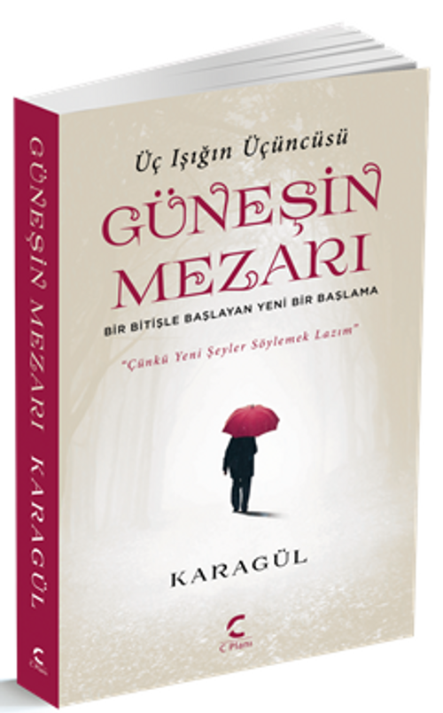 Güneşin Mezarı / Üç Işığın Üçüncüsü