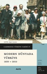Cambridge Türkiye Tarihi 4 / Modern Dünyada Türkiye 1839-2010 (Karton Kapak)