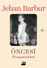 Öncesi & Özyaşamöyküsü