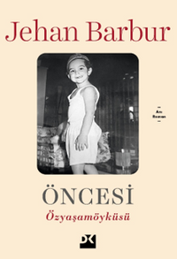 Öncesi & Özyaşamöyküsü
