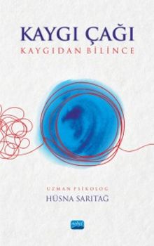 Kaygı Çağı & Kaygıdan Bilince