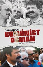 Komünist Osman & Bir Yerel Devrim Öyküsü