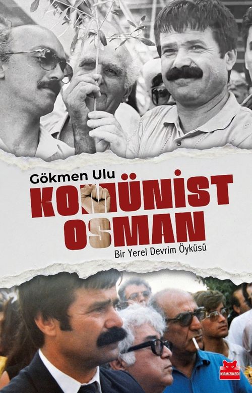 Komünist Osman & Bir Yerel Devrim Öyküsü