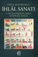 İhlal Sanatı & F-Tipi Hapishanelerde Gündelik Hayat