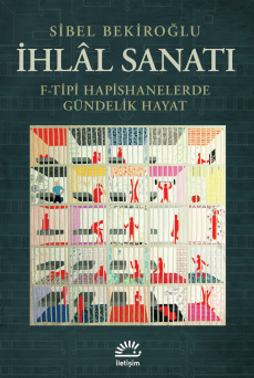 İhlal Sanatı & F-Tipi Hapishanelerde Gündelik Hayat
