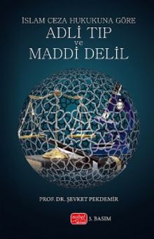İslam Ceza Hukukuna Göre Adli Tıp ve Maddi Delil