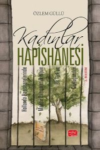 Kadınlar Hapishanesi & Hollanda Hapishanelerinde Manevi Danışmanlık Yapan Bir Türk'ün Günlüğünden
