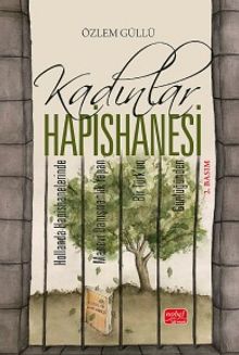 Kadınlar Hapishanesi & Hollanda Hapishanelerinde Manevi Danışmanlık Yapan Bir Türk'ün Günlüğünden