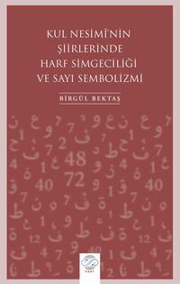 Kul Nesimî'nin Şiirlerinde Harf Simgeciliği ve Sayı Sembolizmi