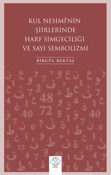 Kul Nesimî'nin Şiirlerinde Harf Simgeciliği ve Sayı Sembolizmi