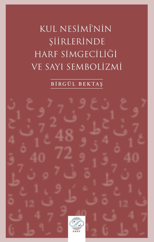 Kul Nesimî'nin Şiirlerinde Harf Simgeciliği ve Sayı Sembolizmi