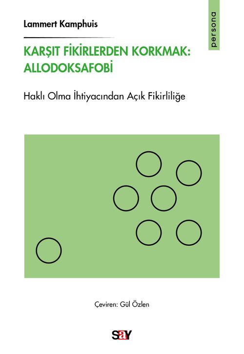 Karşıt Fikirlerden Korkmak: Allodoksafobi & Haklı Olma İhtiyacından Açık Fikirliliğe