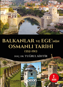 Balkanlar ve Ege'nin Osmanlı Tarihi (1352-1913)